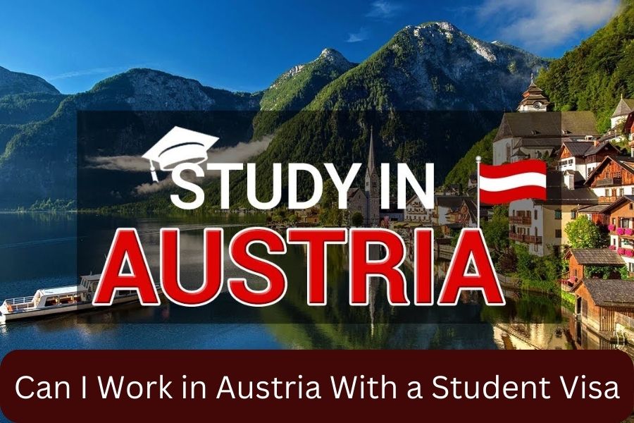 Can I Work in Austria With a Student Visa