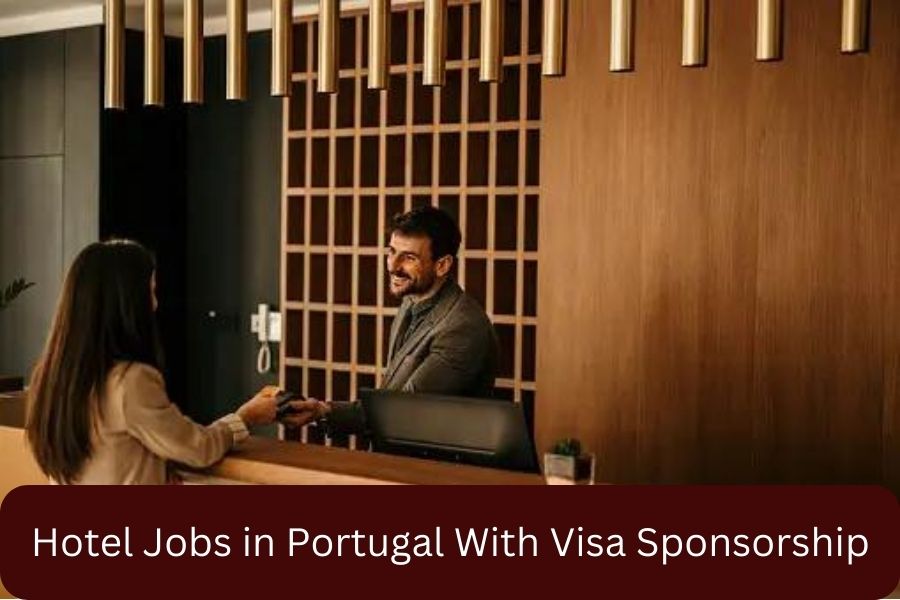 Hotel Jobs in Portugal With Visa Sponsorship