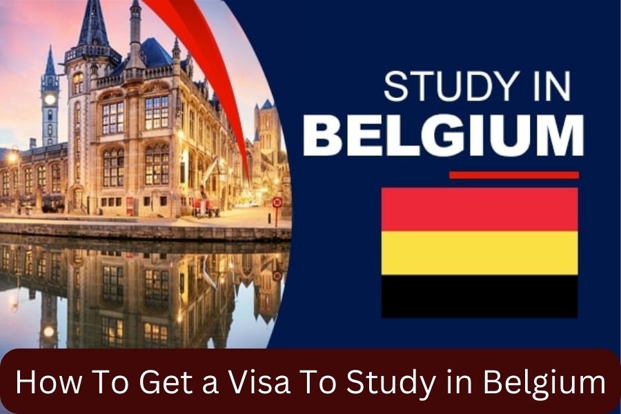 How To Get a Visa To Study in Belgium