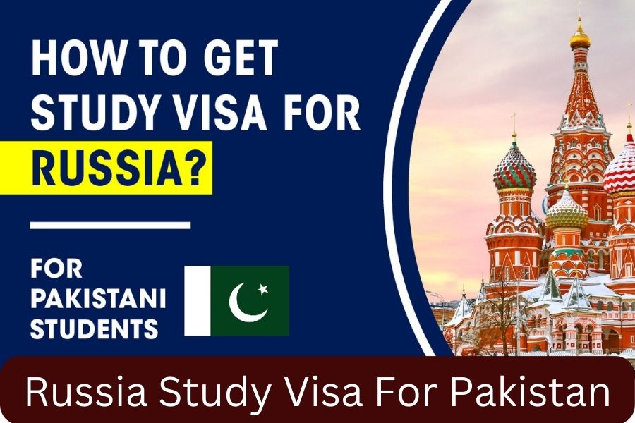 Russia Study Visa For Pakistan